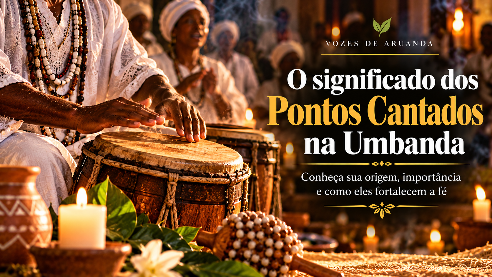 Pontos cantados na Umbanda: significado e importância espiritual